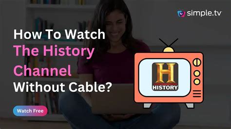 history chanel streaming|how to stream history channel without cable.